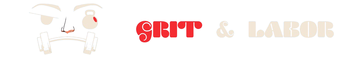Grit and Labor